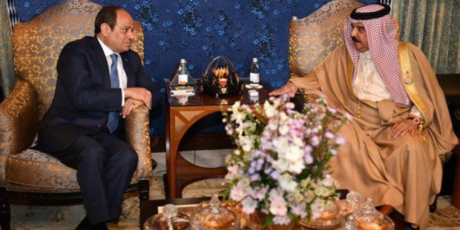 تفاصيل زيارة السيسي لـ البحرين ولقاء الملك حمد